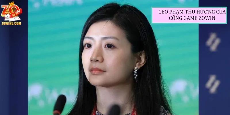 CEO Phạm Thu Hương, Người Đưa Tên Tuổi ZOWIN Vươn Cao 1 CEO Phạm Thu Hương và hành trình cùng ZOWIN
