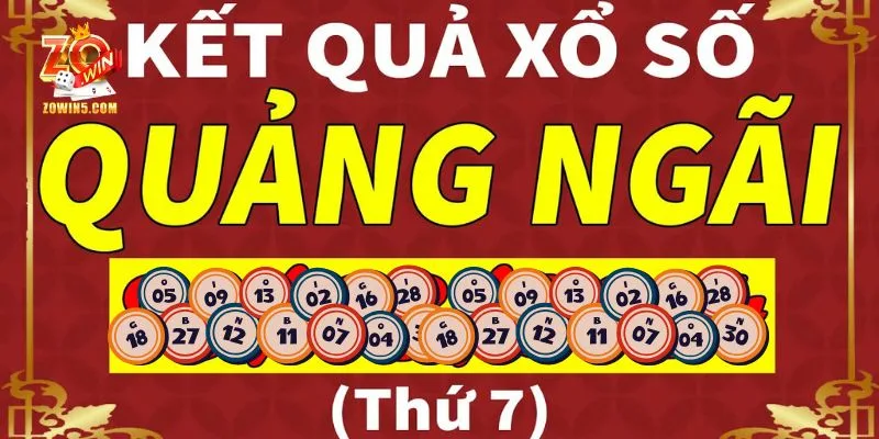 Dự Đoán Xổ Số Quảng Ngãi - Top Mẹo Soi Cầu Được Tin Dùng 2 Đài xổ số Quảng Ngãi quay thưởng vào thứ 7