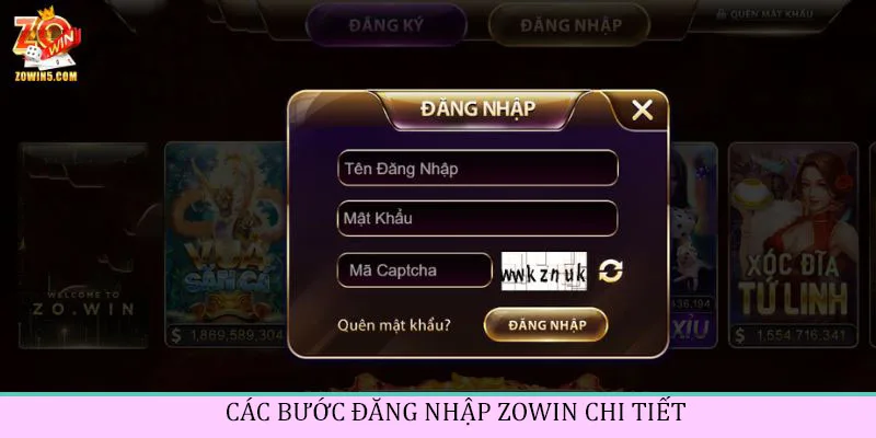 Hướng Dẫn Đăng Nhập ZOWIN Đơn Giản Chưa Đến 1 Phút 2 Các bước đăng nhập ZOWIN chi tiếtCác bước đăng nhập ZOWIN chi tiết