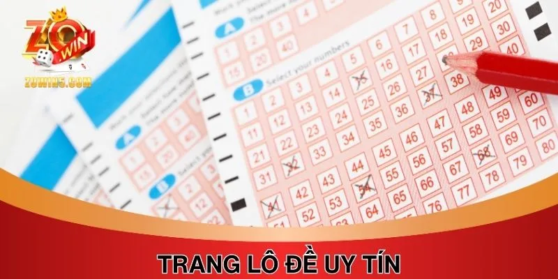 Top 3 Trang Lô Đề Uy Tín, Thưởng Cao Hấp Dẫn Nhất Năm 2025